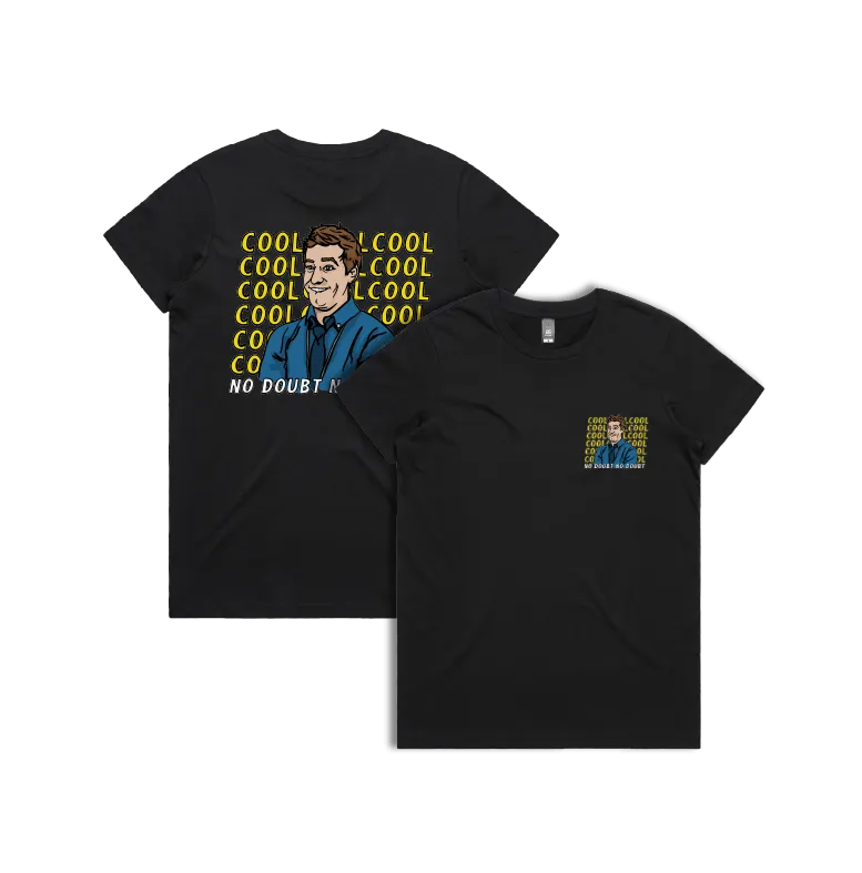 Cool Cool Cool 👮‍♂️ - Women's T Shirt
