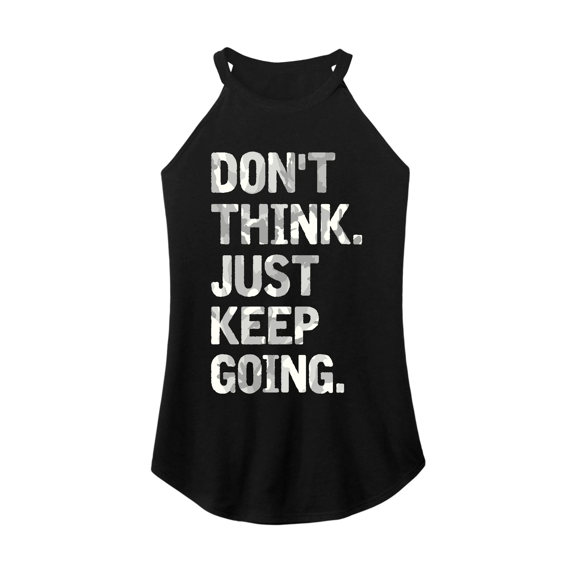 Don't Think Just Keep Going Rocker Tank Top