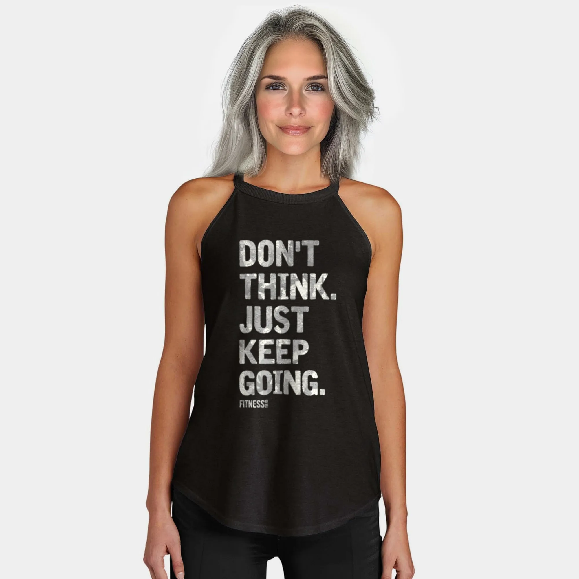 Don't Think Just Keep Going Rocker Tank Top