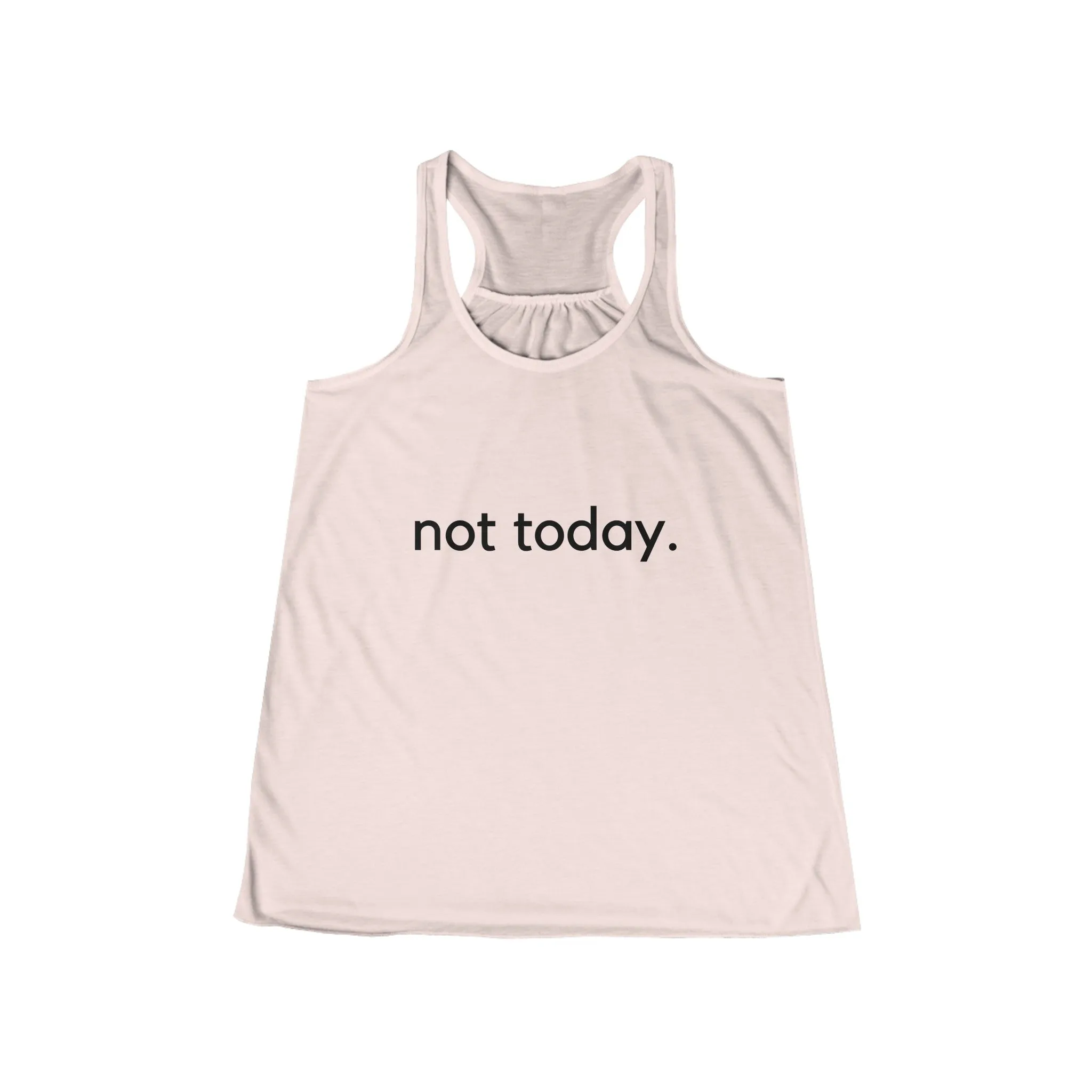 NOT TODAY Women's Tank, Don't Mess Nope Just No Funny Quote, Bella and Canvas Workout Tank Top, Gym Tank
