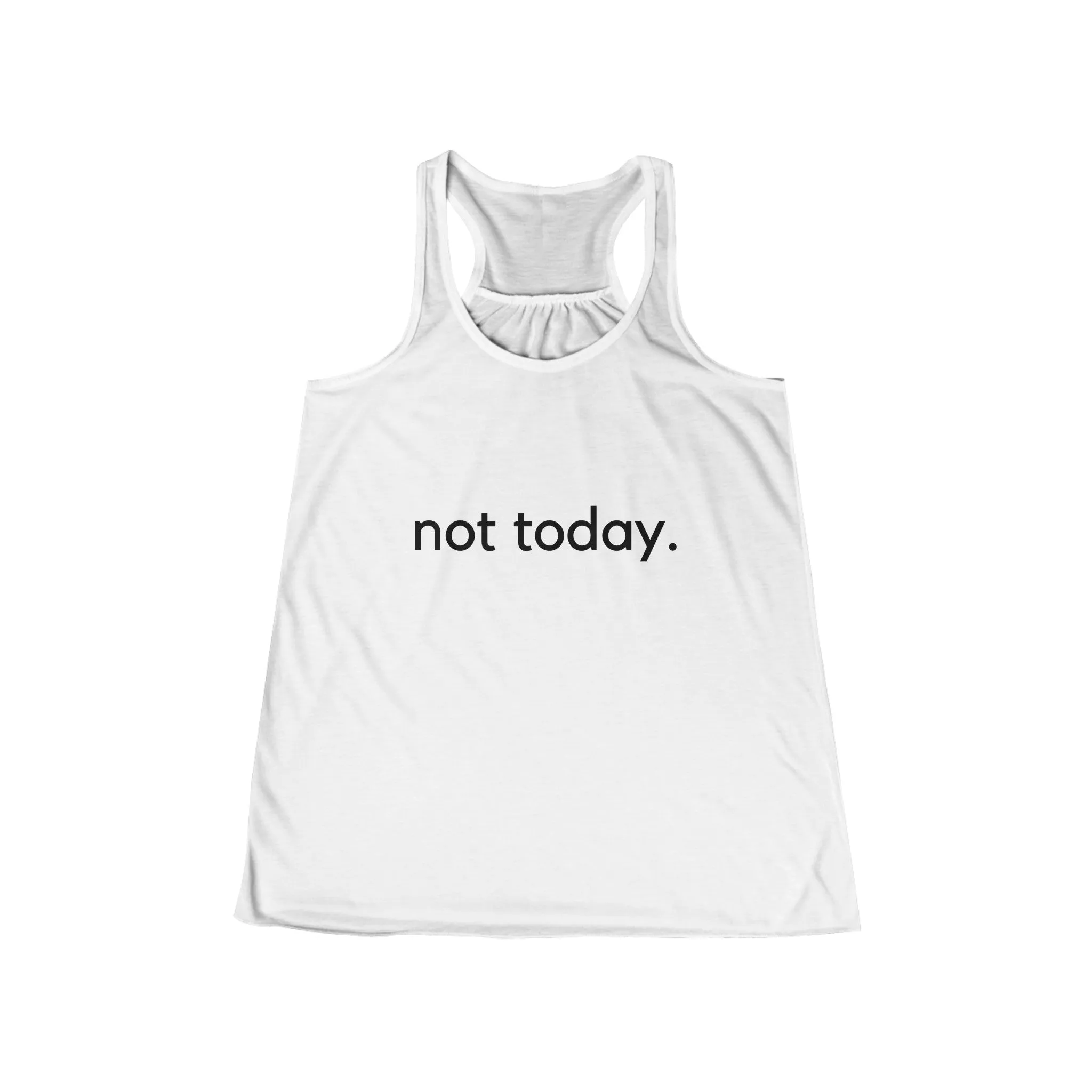 NOT TODAY Women's Tank, Don't Mess Nope Just No Funny Quote, Bella and Canvas Workout Tank Top, Gym Tank