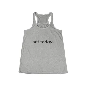 NOT TODAY Women's Tank, Don't Mess Nope Just No Funny Quote, Bella and Canvas Workout Tank Top, Gym Tank