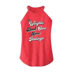 The Weights Don't Care Rocker Tank Top